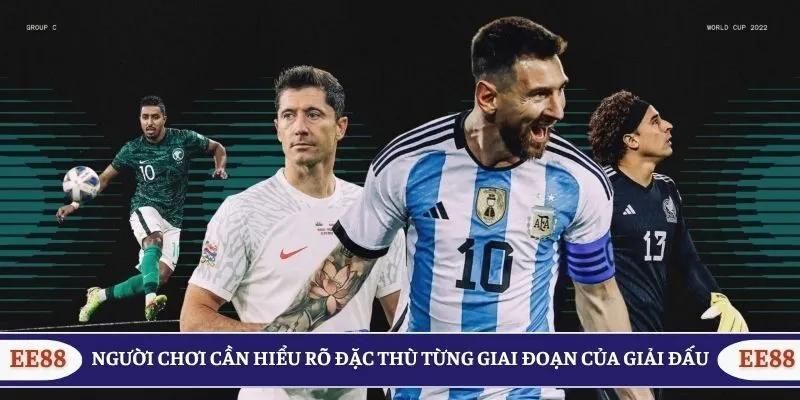 Người chơi cần hiểu rõ đặc thù từng giai đoạn của giải đấu